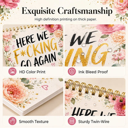 HERE WE F*CKING GO AGAIN Wall Calendar | Funny Floral A4 Calendar | Monthly Sarcastic Quotes