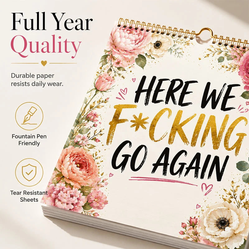 HERE WE F*CKING GO AGAIN Wall Calendar | Funny Floral A4 Calendar | Monthly Sarcastic Quotes